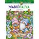 Manófalva - Színezőkönyv - Teresa Goodridge