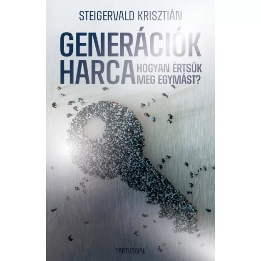 Generációk harca (Ünnepi, limitált kiadás) - Steigervald Krisztián