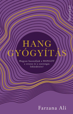 Hanggyógyítás - Farzana Ali