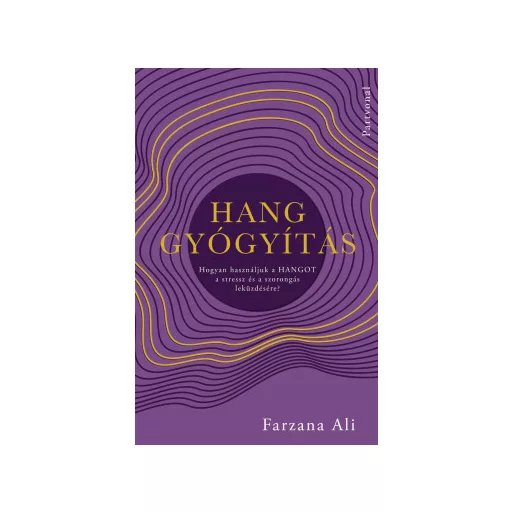 Hanggyógyítás - Farzana Ali