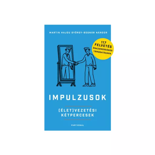 Impulzusok - (Élet)vezetési kétpercesek - Martin Hajdu György - Bognár Nándor