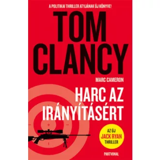 Harc az irányításért - Tom Clancy - Marc Cameron