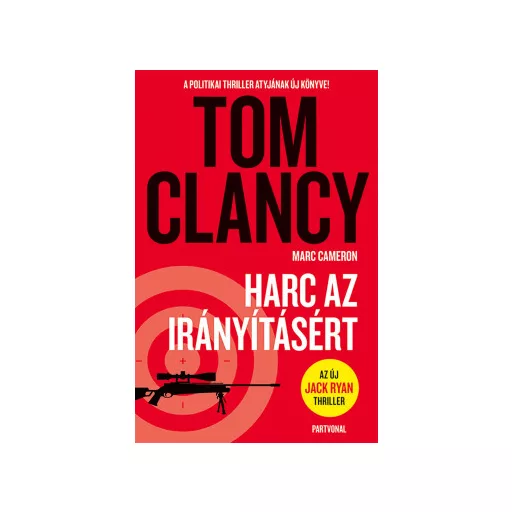 Harc az irányításért - Tom Clancy - Marc Cameron
