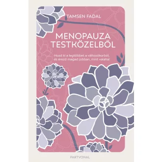 Menopauza testközelből - Tamsen Fadal