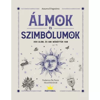   Álmok és szimbólumok - 300 álom, és ami mögöttük van (Éldekorált) - Azzurra D'Agostino