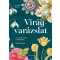 Virágvarázslat - A virágok csodás szimbolikája - Anastasia Mostacci