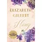 Hűség - Az Ízek, imák, szerelmek folytatása - Elizabeth Gilbert