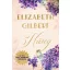 Hűség - Az Ízek, imák, szerelmek folytatása - Elizabeth Gilbert