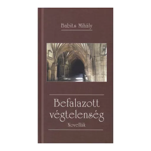 Befalazott végtelenség - Babits Mihály