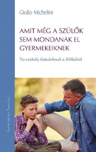 Amit még a szülők sem mondanak el gyermekeiknek - Giulio Michelini