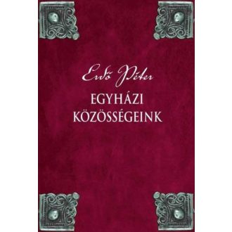 Egyházi közösségeink - Erdő Péter