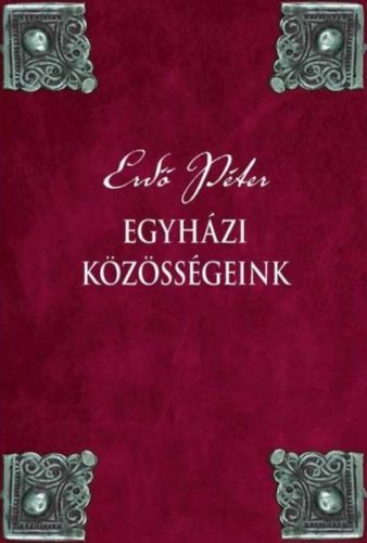 Egyházi közösségeink - Erdő Péter