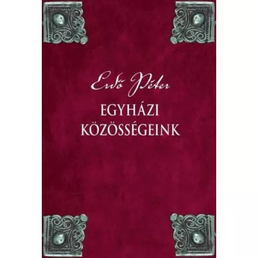 Egyházi közösségeink - Erdő Péter