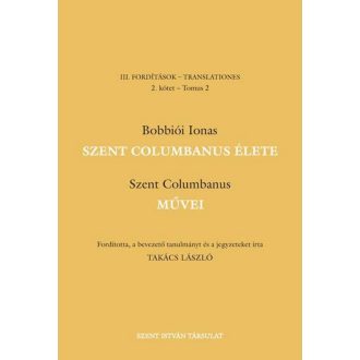 Szent Columbanus élete és művei - Bobbiói Ionas