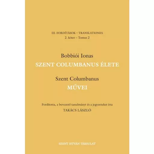 Szent Columbanus élete és művei - Bobbiói Ionas