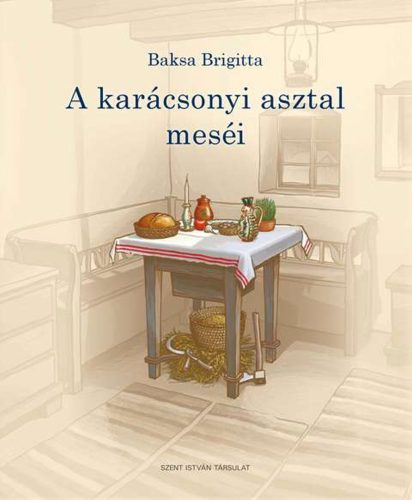 A karácsonyi asztal meséi - Baksa Brigitta