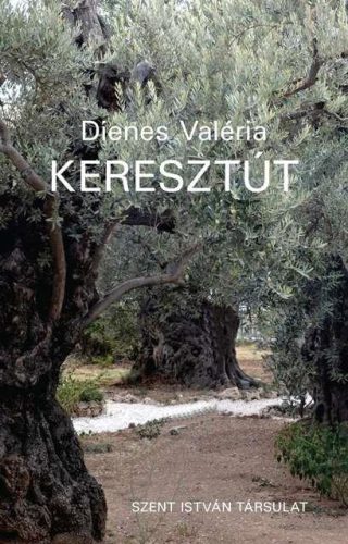 Keresztút - Dienes Valéria