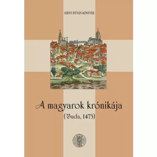 A magyarok krónikája - Buda,1473