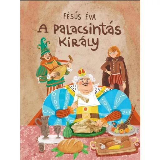 A palacsintás király - Fésűs Éva