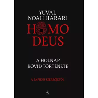   Homo deus - A holnap rövid története - Yuval Noah Harari (puhafedeles)