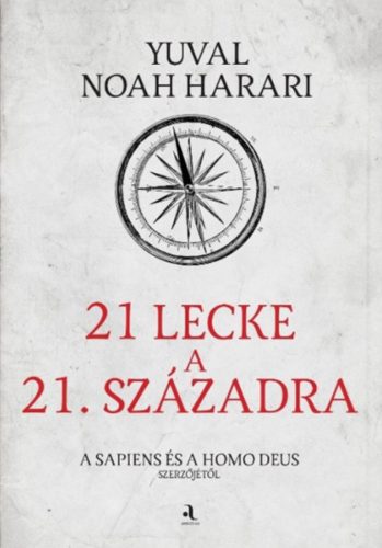 21 lecke a 21. századra - puhafedeles - Yuval Noah Harari