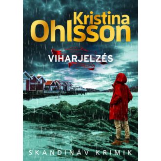 Viharjelzés - Kristina Ohlsson