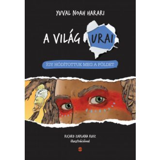 Így hódítottuk meg a Földet - Yuval Noah Harari