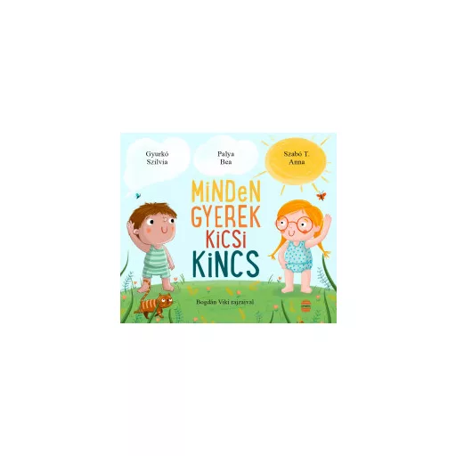 Minden gyerek kicsi kincs - Gyurkó Szilvia