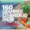 160 grammos szénhidrátdiéta - Az életmódkönyv - 85 recepttel - Dr. Töllösy Judit - Koszta Ágnes