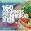 160 grammos szénhidrátdiéta - Az életmódkönyv - 85 recepttel - Dr. Töllösy Judit - Koszta Ágnes