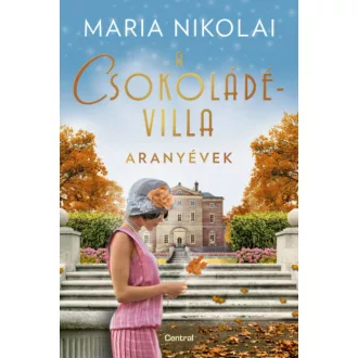 A csokoládévilla - Aranyévek - Maria Nikolai