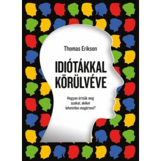 Idiótákkal körülvéve - Thomas Erikson