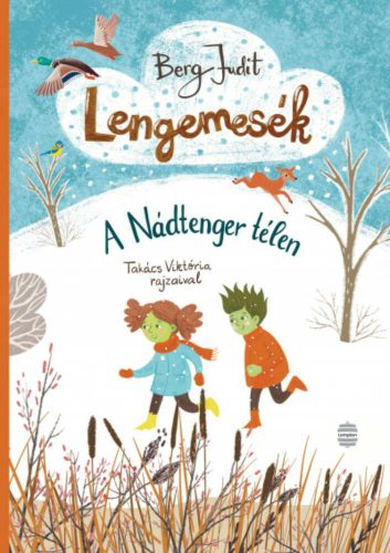 Lengemesék - A Nádtenger télen - Berg Judit