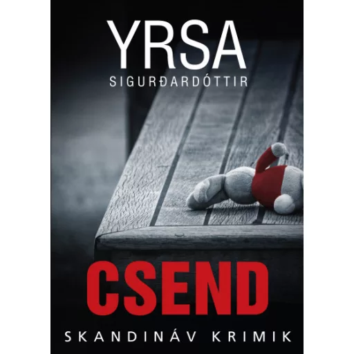 Skandináv Krimik - Csend - Yrsa Sigurdardóttir