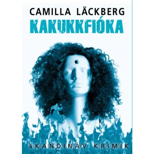Kakukkfióka - Camilla Läckberg