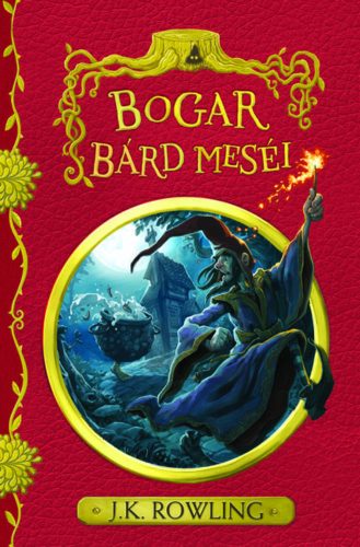 Bogar bárd meséi - J. K. Rowling (új kiadás)