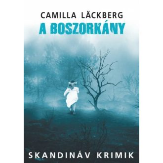 A boszorkány - Camilla Lackberg