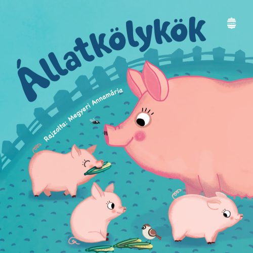 Állatkölykök - Megyeri Annamária (új kiadás)