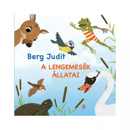 A Lengemesék állatai - Berg Judit (új kiadás)