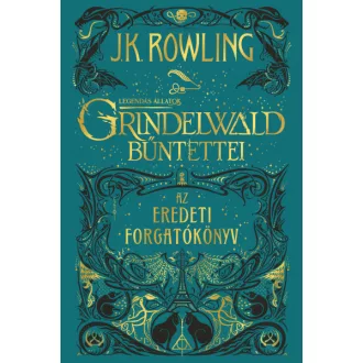 Legendás állatok: Grindelwald bűntettei - J. K. Rowling