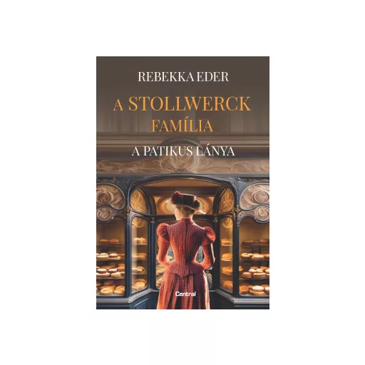 A Stollwerck família - A patikus lánya - Rebekka Eder