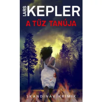 A tűz tanúja - zsebkönyv - Lars Kepler