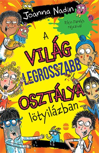 A világ legrosszabb osztálya lötyilázban - Joanna Nadin