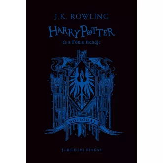   Harry Potter és a Főnix Rendje - Hollóhátas kiadás - J. K. Rowling