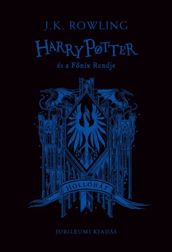 Harry Potter és a Főnix Rendje - Hollóhátas kiadás - J. K. Rowling