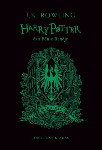 Harry Potter és a Főnix Rendje - Mardekáros kiadás - J. K. Rowling