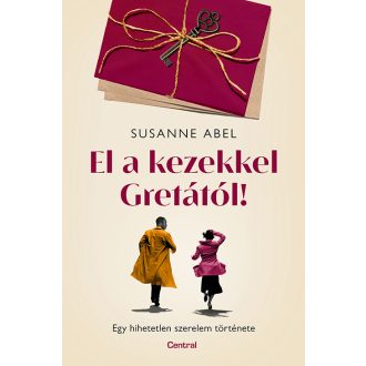 El a kezekkel Gretától! - Susanne Abel