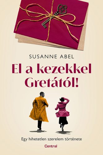 El a kezekkel Gretától! - Susanne Abel