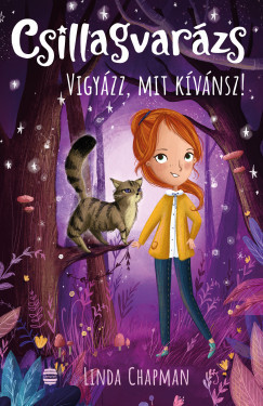 Csillagvarázs 2. - Vigyázz, mit kívánsz! - Linda Chapman