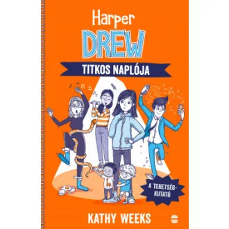   Harper Drew titkos naplója - A tehetségkutató - Kathy Weeks